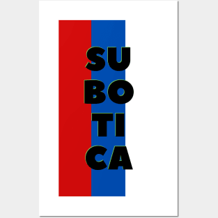 Subotica City in Serbian Flag Colors Vertical Posters and Art